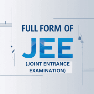 Joint Entrance Examination (JEE)
